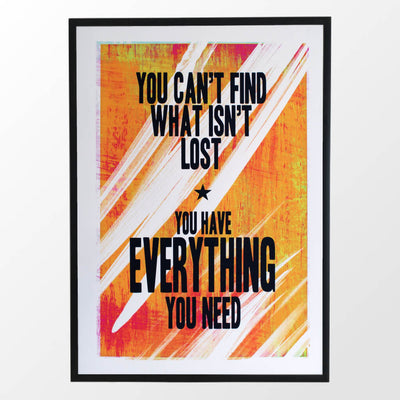 You Have Everything You Need Print