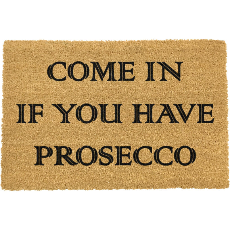 Cheeky Come In If You Have Prosecco Doormat