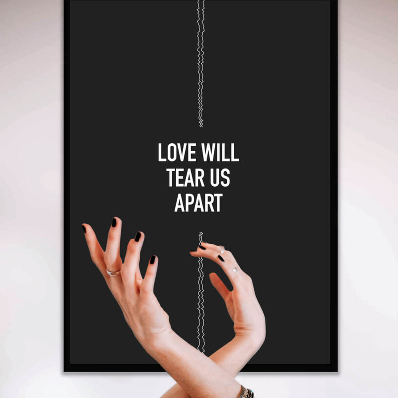 Joy Division Love Will Tear Us Apart Print
