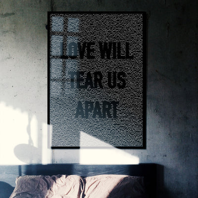 Texture Love Will Tear Us Apart Print