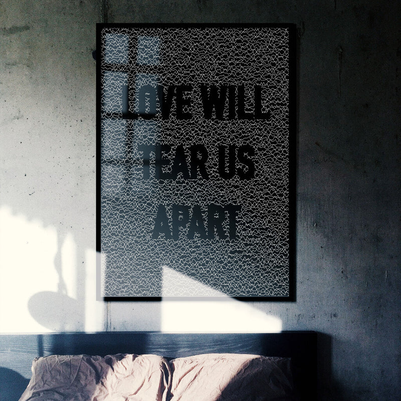 Texture Love Will Tear Us Apart Print